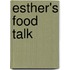 Esther's food talk