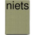 Niets