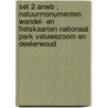 Set 2 ANWB ; Natuurmonumenten wandel- en fietskaarten Nationaal Park Veluwezoom en Deelerwoud