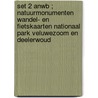 Set 2 ANWB ; Natuurmonumenten wandel- en fietskaarten Nationaal Park Veluwezoom en Deelerwoud door Onbekend