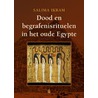 Dood en begrafenisrituelen in het oude Egypte door S. Ikram