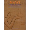 Ma'at, normen,waarden, monumenten in het Oude Egypte door F. Schobbe