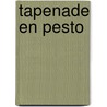 Tapenade en Pesto by Unknown