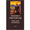Aldus sprak Zarathoestra door Friedrich Nietzsche