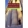Wat maakt een goed jurist? door Jaap Jan Brouwer
