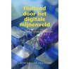 Fluitend door het digitale mijnenveld
