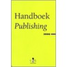 Handboek Publishing by H. van de Pol