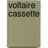 Voltaire cassette by Voltaire