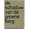 De schaduw van de Groene Berg