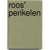 Roos' perikelen by R. Remmers-Smit