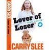 YOUR CHOICE lover of loser door Carry Slee