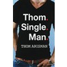 Thom single man