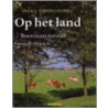 Op het land door I. Noordhoff