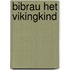 Bibrau het Vikingkind