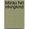Bibrau het Vikingkind door J. Lindbergh