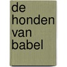 De honden van Babel door C. Parkhurst