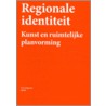 Regionale identiteit door B. van der Sande