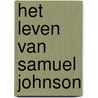 Het leven van Samuel Johnson door Professor James Boswell