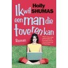 Ik wil een man die toveren kan by H. Shumas