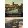 een voettocht langs Rijn en Donau door P. Leigh Fermor