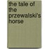 The tale of the Przewalski's horse
