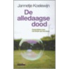 Alledaagse dood by J. Koelewijn