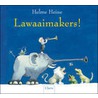Lawaaimakers! door H. Heine