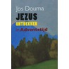 Jezus ontdekken in adventstijd door Jos Douma
