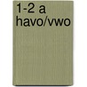 1-2 A Havo/vwo door Astrid vann Berg