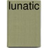 Lunatic