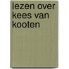 Lezen over Kees van Kooten