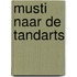 Musti naar de tandarts