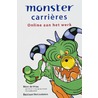 Monster carrieres