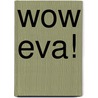 Wow eva! door Quirit
