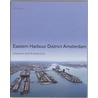 Eastern Harbour District Amsterdam door Marlies Buurman
