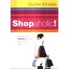 Shopaholic by Sophie Kinsella