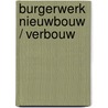 Burgerwerk Nieuwbouw / verbouw door M.T.R. de Jong