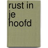 Rust in je hoofd door Donna Smallin