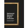 Herkomst gezocht/Origins unknown door The Ekkart Committee