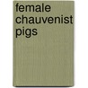 Female chauvenist pigs by A. Levy