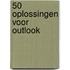50 Oplossingen voor Outlook