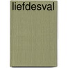 Liefdesval by Esther Freud