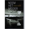 Noem het middernacht door Johan De Boose