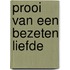 Prooi van een bezeten liefde