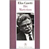 Het martyrium door Elias Canetti