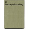 Je beroepshouding door Buit