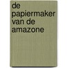 De papiermaker van de Amazone door M. Arana