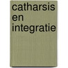 Catharsis en integratie door H. ten Dam
