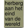 Herberg aan het eind van de wereld door T. Oger