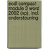 ECDL Compact Module 3 Word 2002 (XP), incl. Ondersteuning